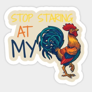 Stop Staring at my Cock Sticker